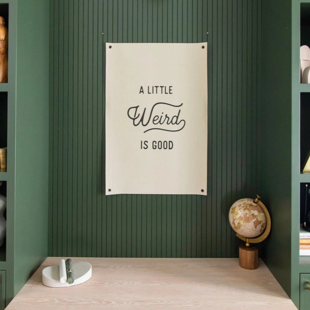 A little weird is good (Wall Art)